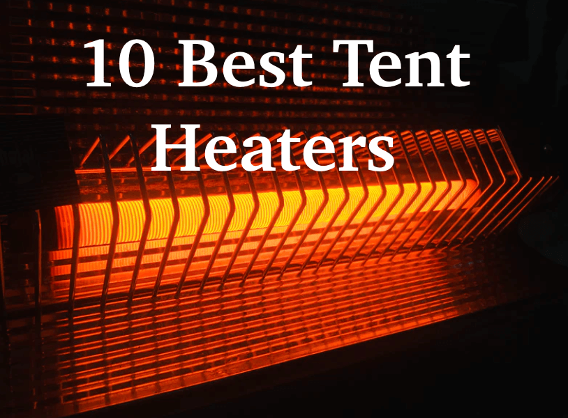 best tent heaters