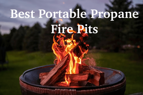 10 Best Portable Propane Fire Pits