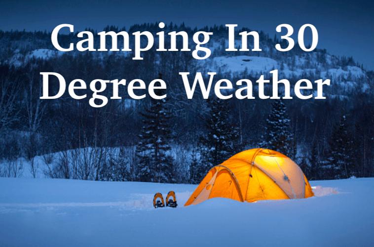 camping in 30 degree weather