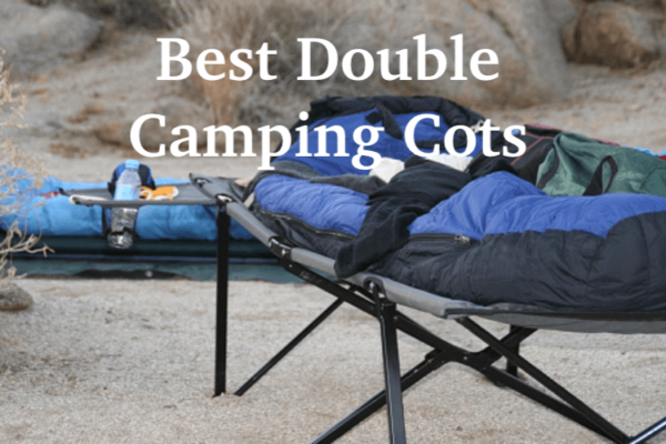8 Best Double Camping Cots for Couples and Kids