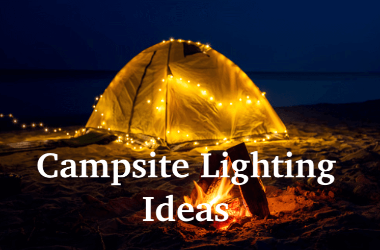 Top 5 ways to light a tent