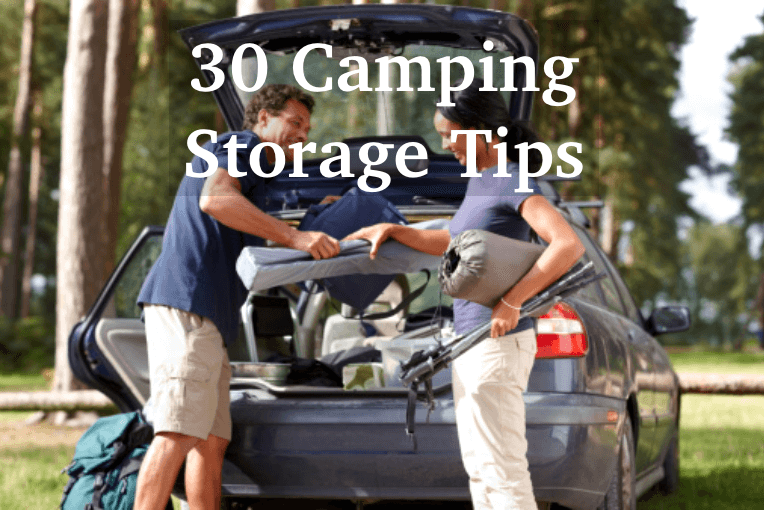 30 Camping Storage Tips