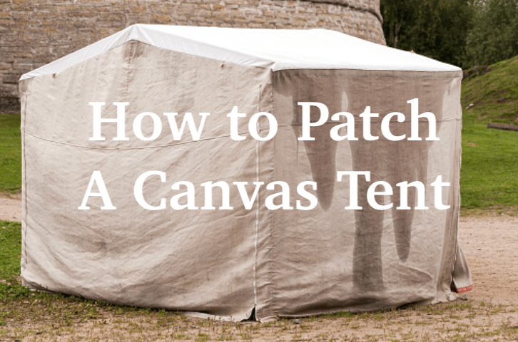 how to patch a canvas tent